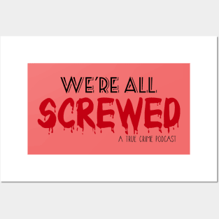 We're all Screwed Posters and Art